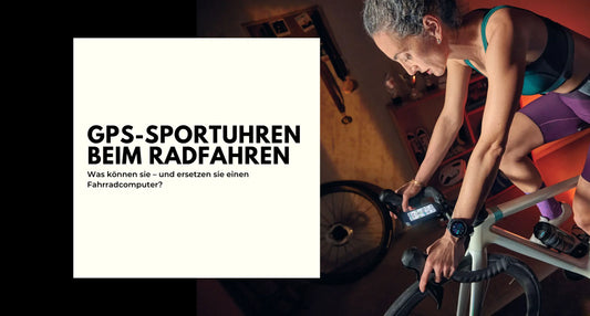 Blogbeitrag GPS-Sportuhren beim Radfahren